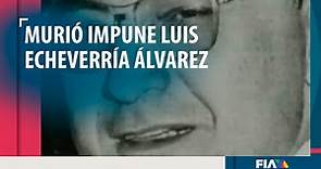 Luis Echeverría Álvarez, el Presidente de la represión y la crisis económica