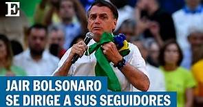 Jair Bolsonaro se dirige a sus seguidores (03/10/2022) | El País