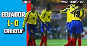Ecuador vs Croatia 1 - 0 Highlight World Cup 2002 HD