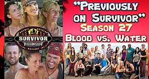 "Previously on Survivor" - Season 27 - Survivor: Blood vs. Water