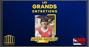 Les Grands Entretiens #1 - Manuel Amoros (par Asmfoot)