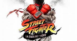 Street Fighter : La Saga en 1 Video I Fedelobo