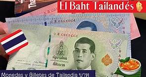 El Baht ฿ - Monedas y Billetes de Tailandia บาท (THB)