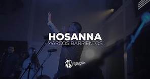 Hosanna | Marco Barrientos | Messengers of Peace