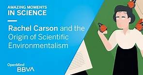 Rachel Carson and the Origin of Scientific Environmentalism | AMS OpenMind