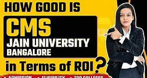 CMS - Jain University Bangalore - Admission | Eligibility | Fees | Cutoff | Courses | Top Recruiters