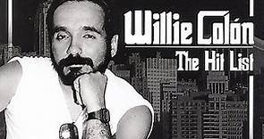 Willie Colón - The Hit List - La Historia