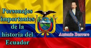 Personajes del Ecuador - Antonio Borrero - Presidente del Ecuador