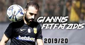 Giannis Fetfatzidis - 2019/20 - Crazy Skills, Goals & Assists