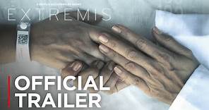 Extremis | Official Trailer [HD] | Netflix