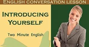 Introducing Yourself - How to Introduce Yourself In English