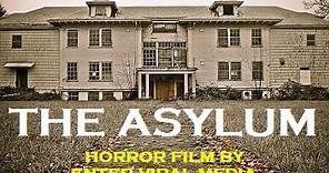 The Asylum (Found Footage Horror Film)