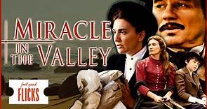 NEW Period Drama I Miracle In The Valley | Feel Good Flicks