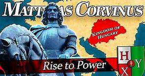 Matthias Corvinus | Rise to Power