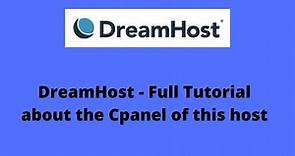 DreamHost - Full Tutorial about the Cpanel of this host