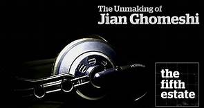 The Unmaking of Jian Ghomeshi - the fifth estate