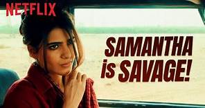 Samantha's Most SAVAGE Moments | Super Deluxe, Mersal & More | Netflix India