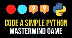 Coding A Simple Mastermind Game in Python