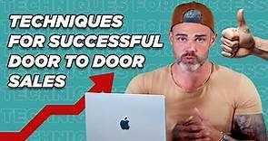 Mastering Door-to-Door Sales: 18 Proven Techniques for Success