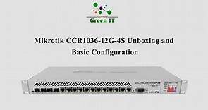 Mikrotik CCR1036-12G-4S Unboxing and Basic Configuration