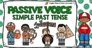LESSON 25: PASSIVE VOICE SIMPLE PAST TENSE - VOZ ACTIVA Y VOZ PASIVA EN INGLÉS CON PASADO SIMPLE