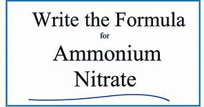 How to Write the Formula for Ammonium nitrate