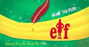 How to Play Elf – Journey From the North Pole