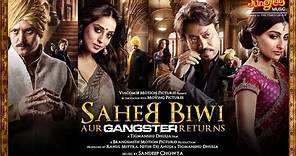 Saheb Biwi Aur Gangster Returns - Official Trailer HD