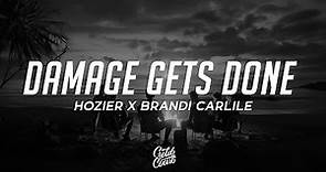 Hozier, Brandi Carlile - Damage Gets Done (Lyrics)