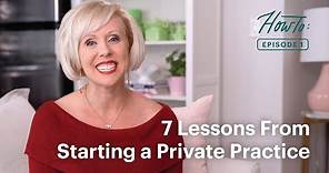 7 Lessons From Starting A Private Practice | How to Start Your Private Practice Ep. 1