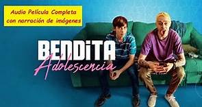 Bendita Adolescencia 🧑🏻 Audio película completa con narración de imágenes