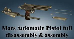 Mars Automatic Pistol: full disassembly & assembly