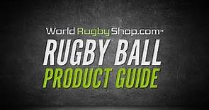 WORLDRUGBYSHOP.COM - Rugby Ball Product Guide