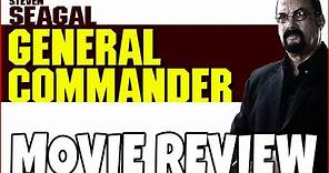 General Commander (2019) - Steven Seagal - Comedic Movie Review