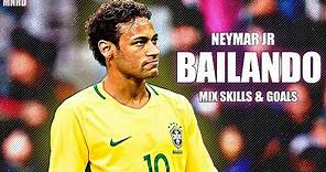 Neymar Jr ► Bailando ● Mix Skills & Goals - HD