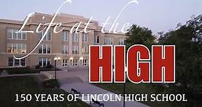 Life at the High: 150 Years of Lincoln High School | DOCUMENTARY