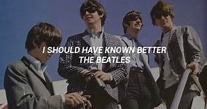 The Beatles - I Should Have Known Better (Subtitulado al español)