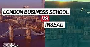 London Business School vs. INSEAD