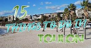 Top 15 Things To Do In Toulon, France