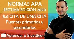 😝8.6 Cómo hacer una CITA DE UNA CITA - FUENTES PRIMARIAS Y SECUNDARIAS APA 7ma Aprender a investigar