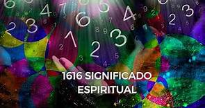 1616 Significado espiritual