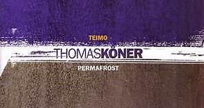 Thomas Köner - Teimo / Permafrost