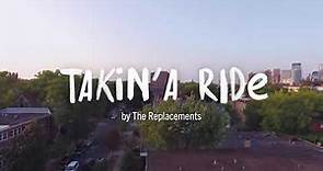 The Replacements - Takin' A Ride (Official Music Video)