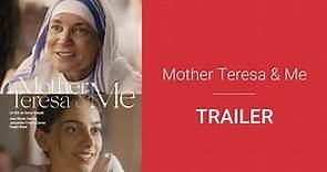 TRAILER | Mother Teresa & Me