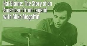 Hal Blaine: The Story of an American Drum Legend with Mike Megaffin - EP 169