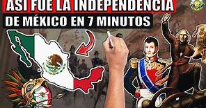 Así fue la INDEPENDENCIA de México (en 7 MINUTOS) su HISTORIA completa resumen y explicación