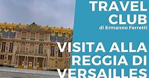 Visita alla Reggia di Versailles