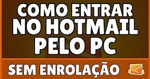 Como Entrar no Hotmail Pelo PC 2023