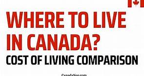 Comparing The Cost of Living In Major Cities: Where to Live In Canada?