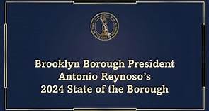 Brooklyn Borough President Antonio Reynoso Delivers his 2024 State of the Borough Address